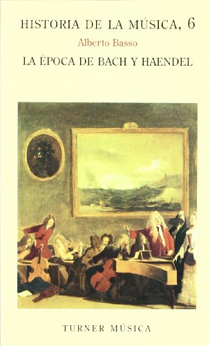 9788475061641: Historia de la msica: 6. La poca de Bach y Haendel