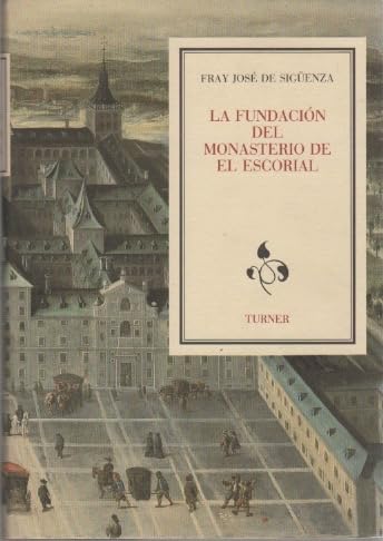 Beispielbild fr La fundacin del Monasterio de El Escorial zum Verkauf von Librera Prez Galds