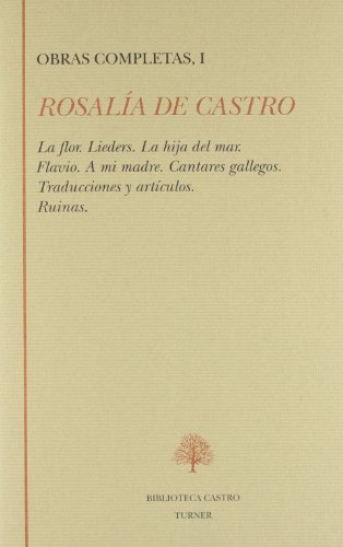 Rosalía de Castro. Obras completas (Tomo I)