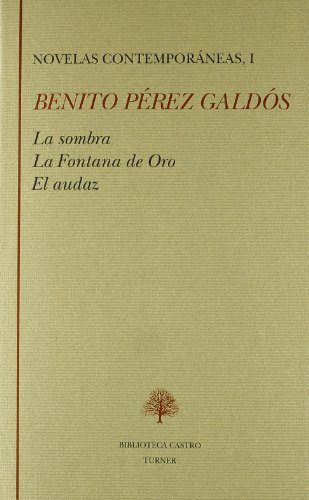 Beispielbild fr Novelas contemporneas, I (La sombra - La Fontana de Oro - El audaz). Edicin de Domingo Yndurin. zum Verkauf von Librera y Editorial Renacimiento, S.A.