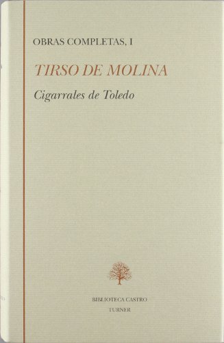 Obras completas, I (Cigarrales de Toledo). Edición y prólogo de Pilar Palomo e Isabel Prieto. - TIRSO DE MOLINA.-