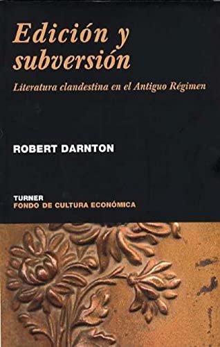 Stock image for Edicin y subversin : literatura clandestina en el Antiguo Rgimen for sale by Iridium_Books