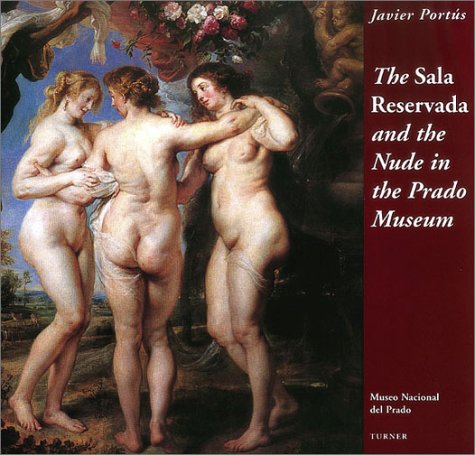 Imagen de archivo de The Sala Reservada and the Nude in the Prado Museum a la venta por ThriftBooks-Atlanta