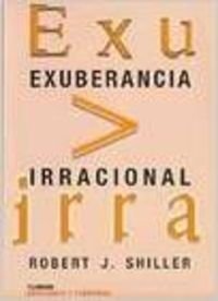 Imagen de archivo de Exuberancia irracional (Economia Y Finanzas) a la venta por Comprococo