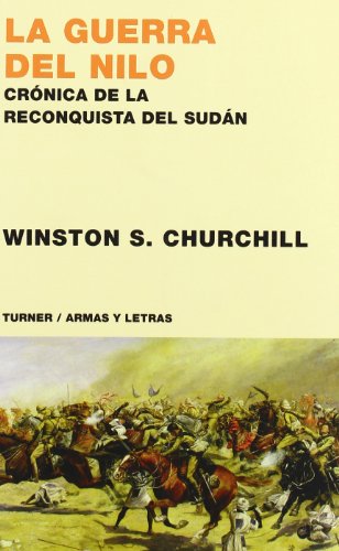 9788475065670: La guerra del Nilo: Crnica de la reconquista de Sudn