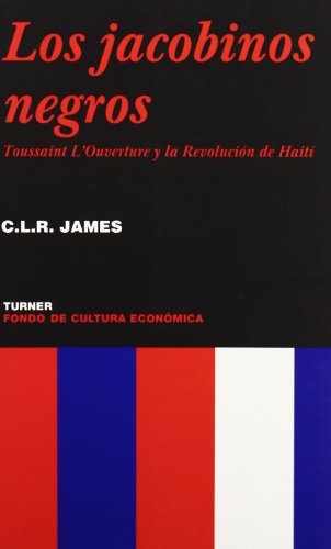 9788475065939: Los jacobinos negros: Toussaint L'Overture y la Revolucin de Hait