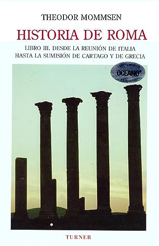 9788475066066: Historia de Roma. Libro III: Desde la reunin de Italia hasta la sumisin de Cartago y de Grecia (Spanish Edition)