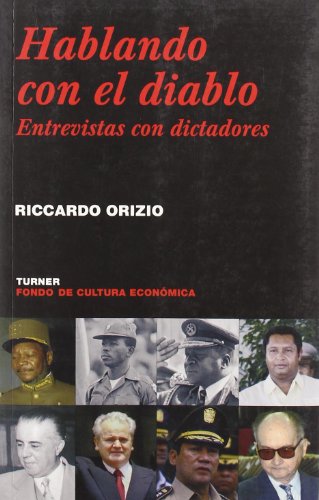 Stock image for Hablando con el diablo entrevistas con dictadores for sale by MARCIAL PONS LIBRERO