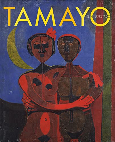 Stock image for Tamayo: A Modern Icon Reinterpreted for sale by Iridium_Books