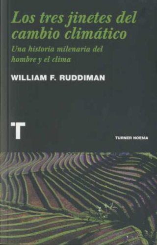 9788475068527: Los tres jinetes del cambio climtico: Una historia milenaria del hombre y el clima (Noema) (Spanish Edition)