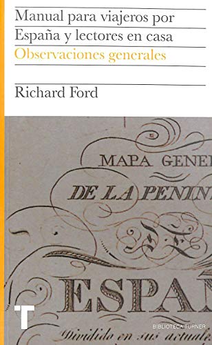 Imagen de archivo de Manual para viajeros por España y lectores en casa Vol.I: Observaciones generales (Biblioteca Turner) (Spanish Edition) a la venta por Books From California