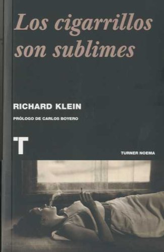 Los cigarrillos son sublimes (Noema) (Spanish Edition) (9788475068640) by Klein, Richard