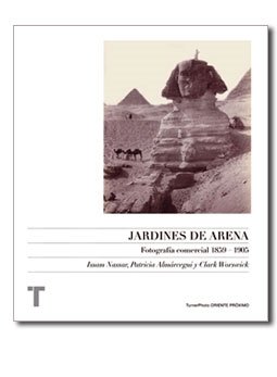 9788475068961: Jardines de arena: Fotografa comercial en Oriente Prximo 1859-1905 (Arte y Fotografa)