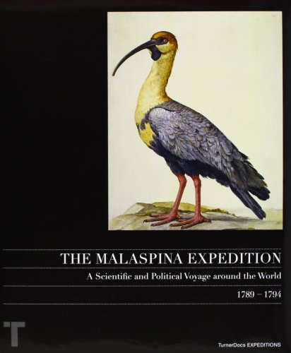 Imagen de archivo de THE MALASPINA EXPEDITION A SCIENTIFIC AND POLITICAL VOYAGE AROUND THE WORLD 1789-1794 a la venta por Zilis Select Books