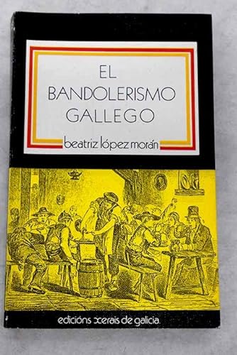 Beispielbild fr El bandolerismo gallego, 1820-1824 (Primera edicin) zum Verkauf von Libros Angulo