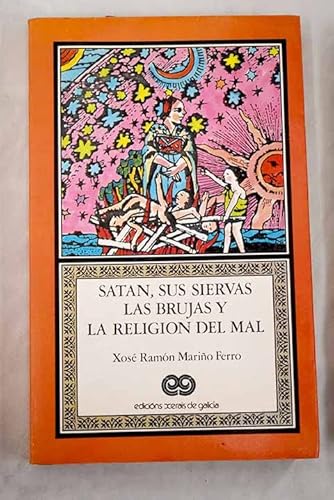 Beispielbild fr Satn, sus siervas las brujas y la religin del mal zum Verkauf von LibroUsado CA