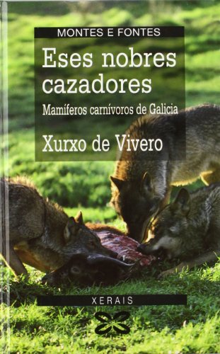 9788475074436: Eses nobres cazadores (Galician Edition)