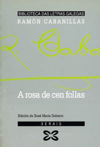 9788475077468: A rosa de cen follas (BIBLIOTECA DAS LETRAS GALEGAS)