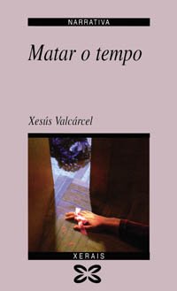 9788475078748: Matar o tempo (Edicin Literaria - Narrativa)