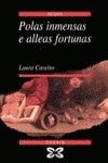 9788475079059: Polas Inmensas E Alleas Fortunas (Galician Edition)