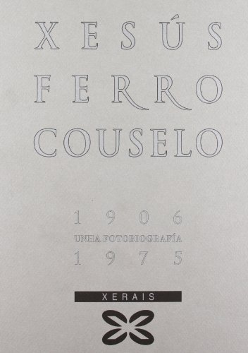 Stock image for Ferro Couselo (1906-1975): Unha fotobiografa for sale by LIBRERA MATHILDABOOKS