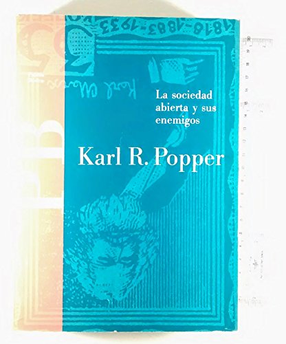 La Sociedad Abierta Y Sus Enemigos/ the Open Society and It's Enemies (Paidos Basica / Basic Paidos) (Spanish Edition) (9788475090993) by Popper, Karl Raimund