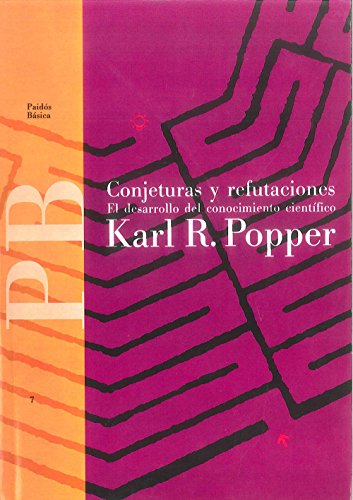 9788475091464: Conjeturas y refutaciones: El desarrollo del conocimiento cientfico (Paidos Basica / Basic Paidos) (Spanish Edition)