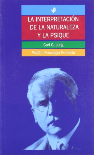 9788475092195: La Interpretacion De La Naturaleza Y La Psique/ The Interpretation of Nature and Psyche (Psicologia Profunda / Depth Psychology) (Spanish Edition)