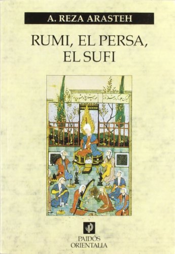 Beispielbild fr Rumi, el persa, el suf: El renacimiento en el seno de la creatividad y el amor (Prefacio de Erich Fromm) (Spanish Edition) zum Verkauf von HPB-Diamond