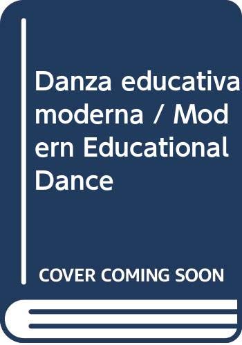 Danza educativa moderna / Modern Educational Dance (Spanish Edition) (9788475093239) by Laban, Rudolf