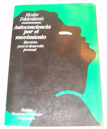 9788475093253: AUTOCONCIENCIA POR EL MOVIMIENTO: EJERCICIOS PARA EL DESARROLLO P ERSONAL (3 ED.)