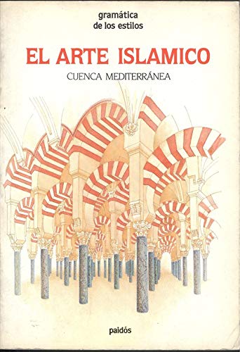 9788475094120: El arte islamico, 1 : Cuenca mediterranea