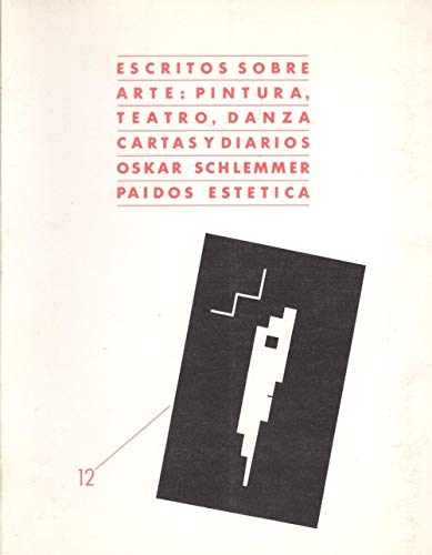 Escritos sobre arte / Writings on Art (Spanish Edition) (9788475094304) by Schlemmer, Oskar