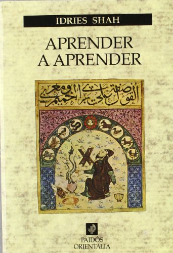 Stock image for Aprender a Aprender/Learning How to Learn: Psychology and Spirituality in the Sufi Way (Paidos Orientalia / Oriental Paidos) (Spanish Edition) for sale by Iridium_Books