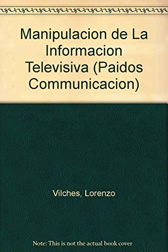 Imagen de archivo de Manipulacin de la informacin televisiva a la venta por HISPANO ALEMANA Libros, lengua y cultura