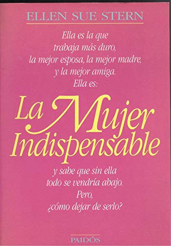 9788475095615: La mujer indispensable