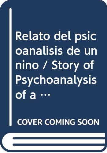 Stock image for Relato del psicoanalisis de un nino / Story of Psychoanalysis of a Child (Spanish Edition) for sale by Iridium_Books