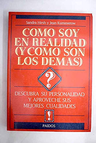 Imagen de archivo de Cmo Soy En Realidad Y Como Son Los Dems: Descubra Su Personalidad Y Aproveche Sus Mejores Cualidad a la venta por RecicLibros