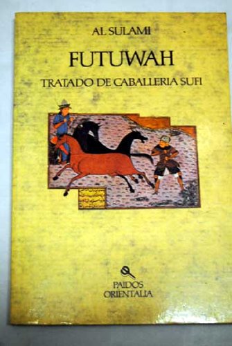 9788475096599: Futuwah : tratado de caballeria sufi
