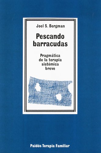 9788475096834: Pescando barracudas: Pragmtica de la terapia sistmica breve (Psicologa Psiquiatra Psicoterapia)