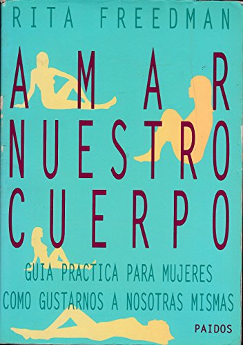 9788475096971: Amar Nuestro Cuerpo (Spanish Edition)