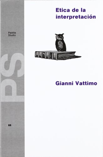 Ã‰tica de la interpretaciÃ³n (Spanish Edition) (9788475097107) by Vattimo, Gianni