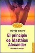 Beispielbild fr El principio de matthias alexander zum Verkauf von medimops