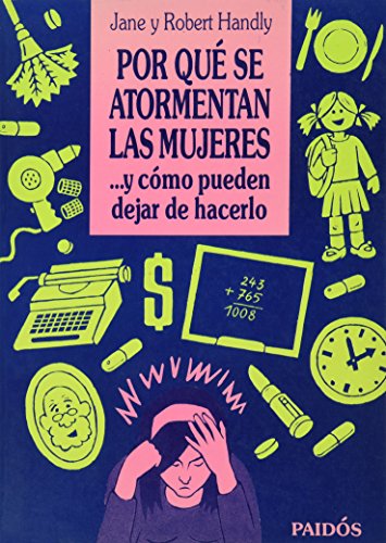 Beispielbild fr Por qu se atormentan las Mujeres y cmo pueden dejar de Hacerlo zum Verkauf von Librera El Pez Volador