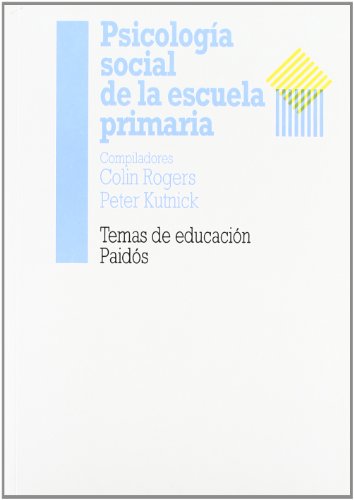 Stock image for PSICOLOGIA SOCIAL DE LA ESCUELA PRIMARogers, Colin; Kutnick, Peter for sale by Iridium_Books