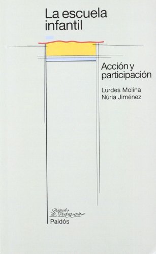 LA ESCUELA INFANTIL. Acción y participación