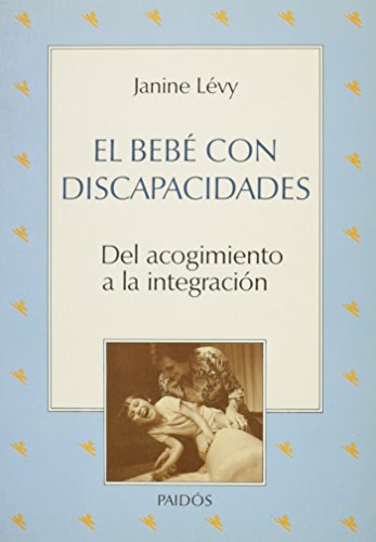 Imagen de archivo de El bebe con discapacidades / the Baby with Disabilities (Spanish Edition) a la venta por Discover Books