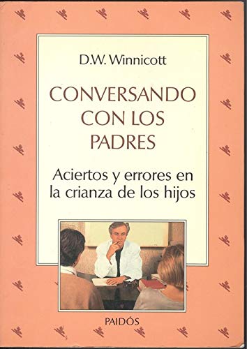 Conversando con los padres / Talking With Parents (Spanish Edition) (9788475098678) by Winnicott, Donald W.