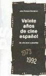 Beispielbild fr Veinte Anos De Cine Espanol (1973 - 1992) zum Verkauf von Anybook.com