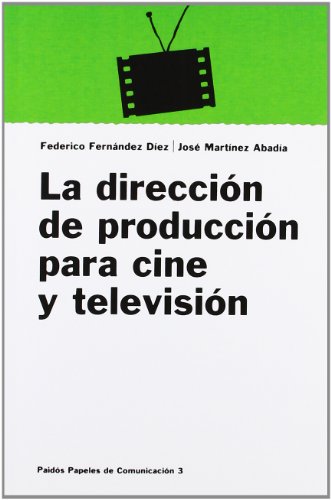9788475099729: La direccin de produccin para cine y televisin (Spanish Edition)
